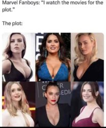 Marvel Fanboys - I watch the movies for the plot - boobs cleavage