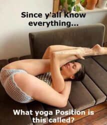 Since y'all know everything - What yoga position is this called