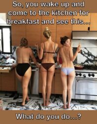 So you wake up and come to the kitchen for breakfast and see this - What Do You Do