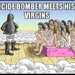 Suicide Bomber meets his 72 Virgins
