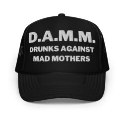 D.A.M.M. Drunks Against Mad Mothers trucker hat (Embroidered)