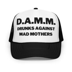 D.A.M.M. Drunks Against Mad Mothers trucker hat (Embroidered)