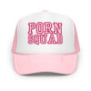PORN SQUAD Foam trucker hat (Embroidered)