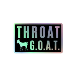 Throat GOAT Holographic sticker