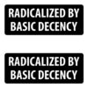 RADICALIZED BY BASIC DECENCY Sticker Pack