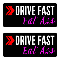 DRIVE FAST Eat Ass Sticker Pack