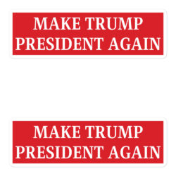 MAKE TRUMP PRESIDENT AGAIN Stickers