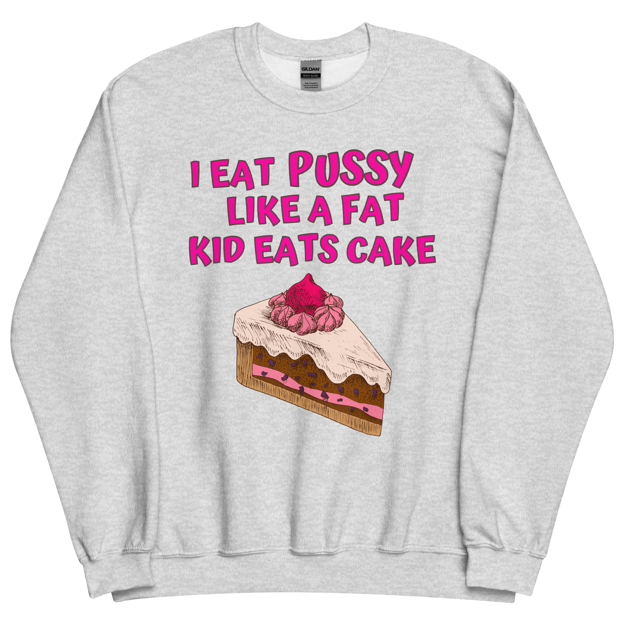 I Eat Pussy Like a Fat Kid Eats Cake – Cherry Cake Sweatshirt - Image 16