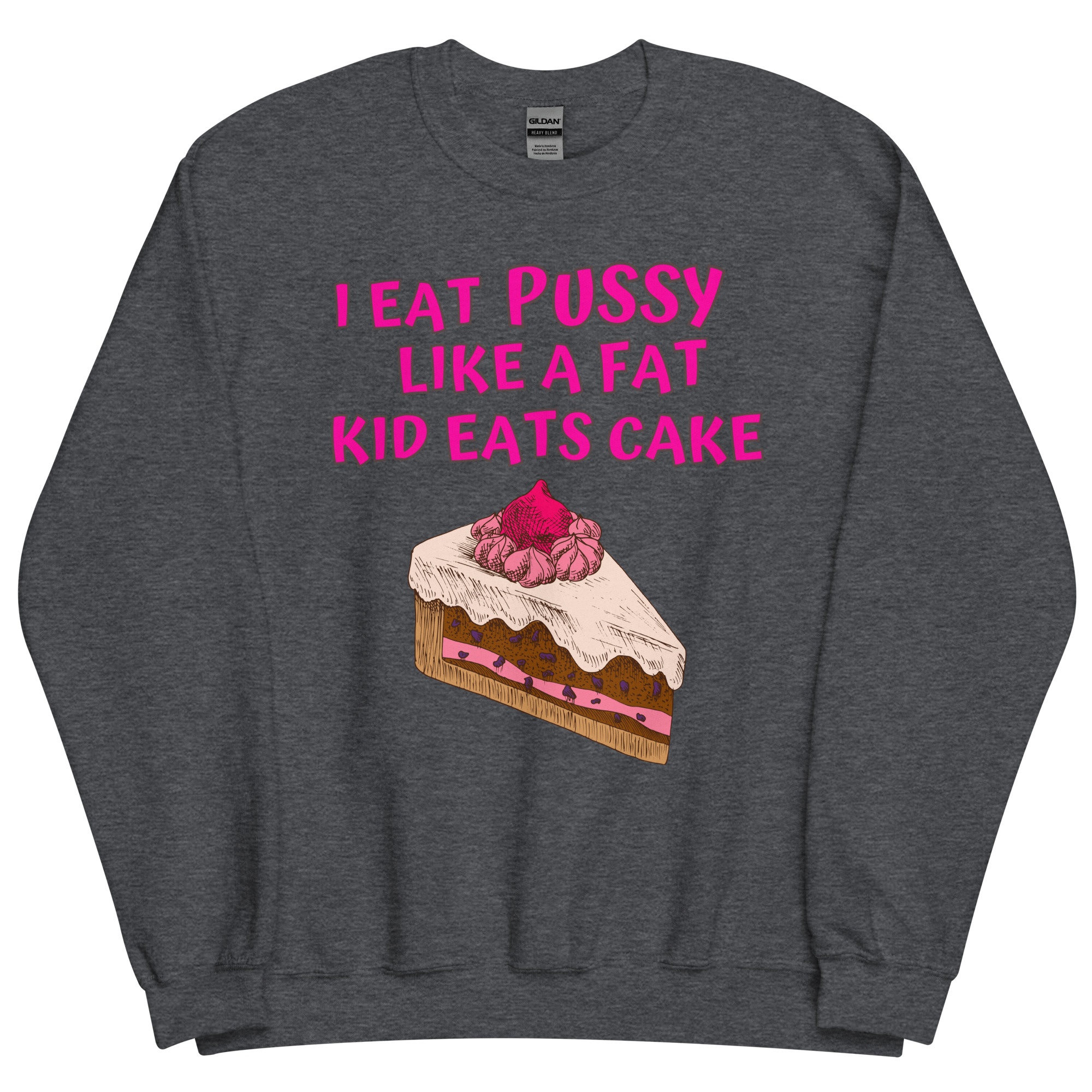 I Eat Pussy Like a Fat Kid Eats Cake – Cherry Cake Sweatshirt - Image 7