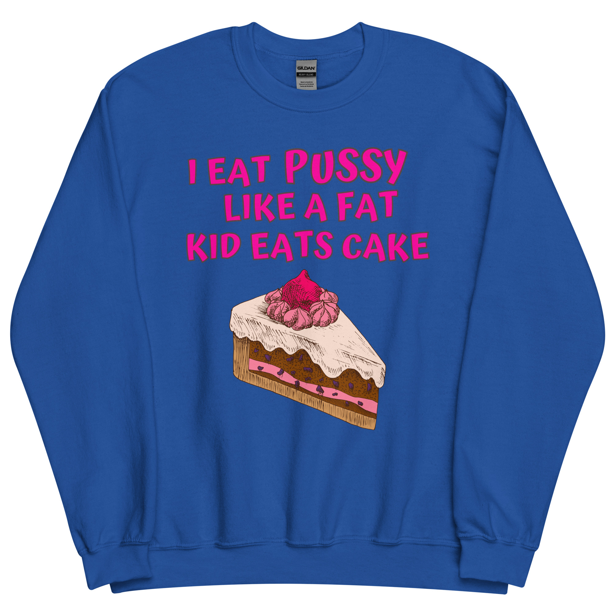 I Eat Pussy Like a Fat Kid Eats Cake – Cherry Cake Sweatshirt - Image 8