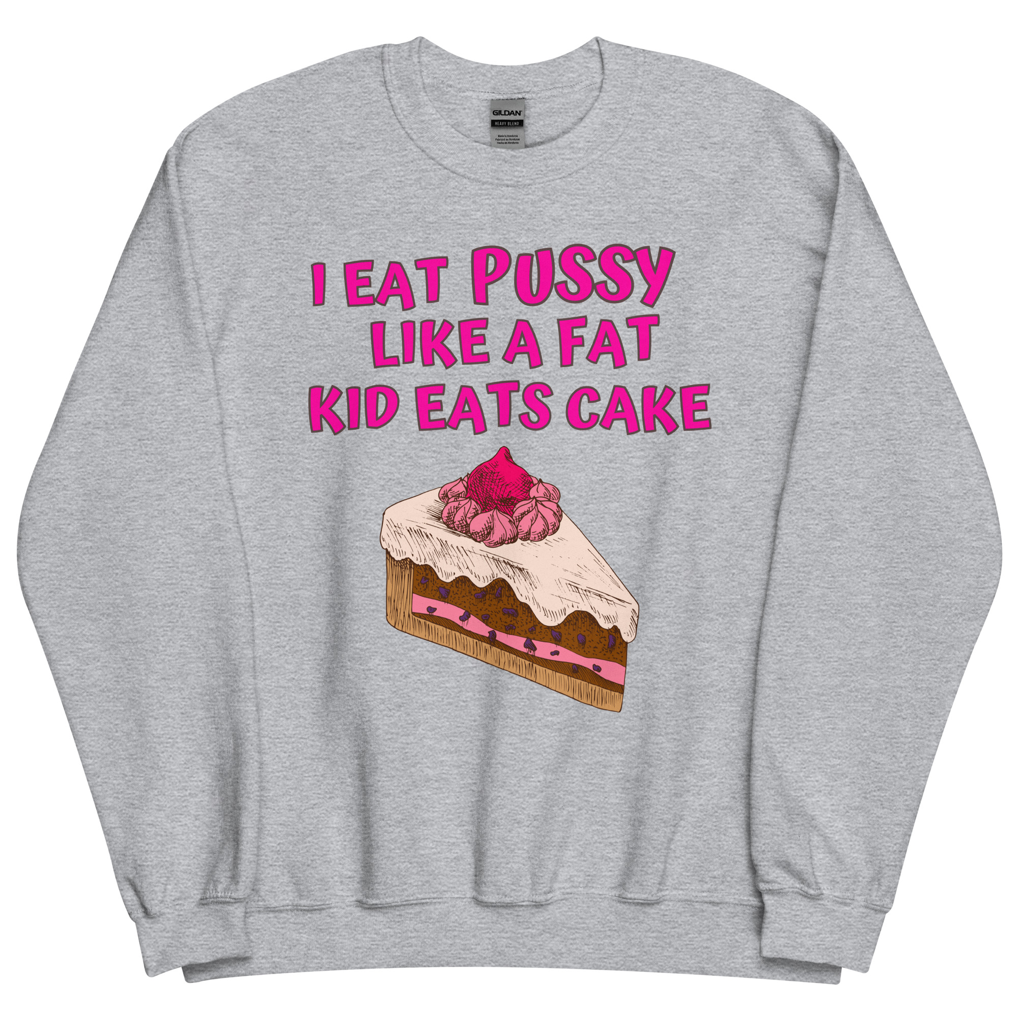 I Eat Pussy Like a Fat Kid Eats Cake – Cherry Cake Sweatshirt - Image 13