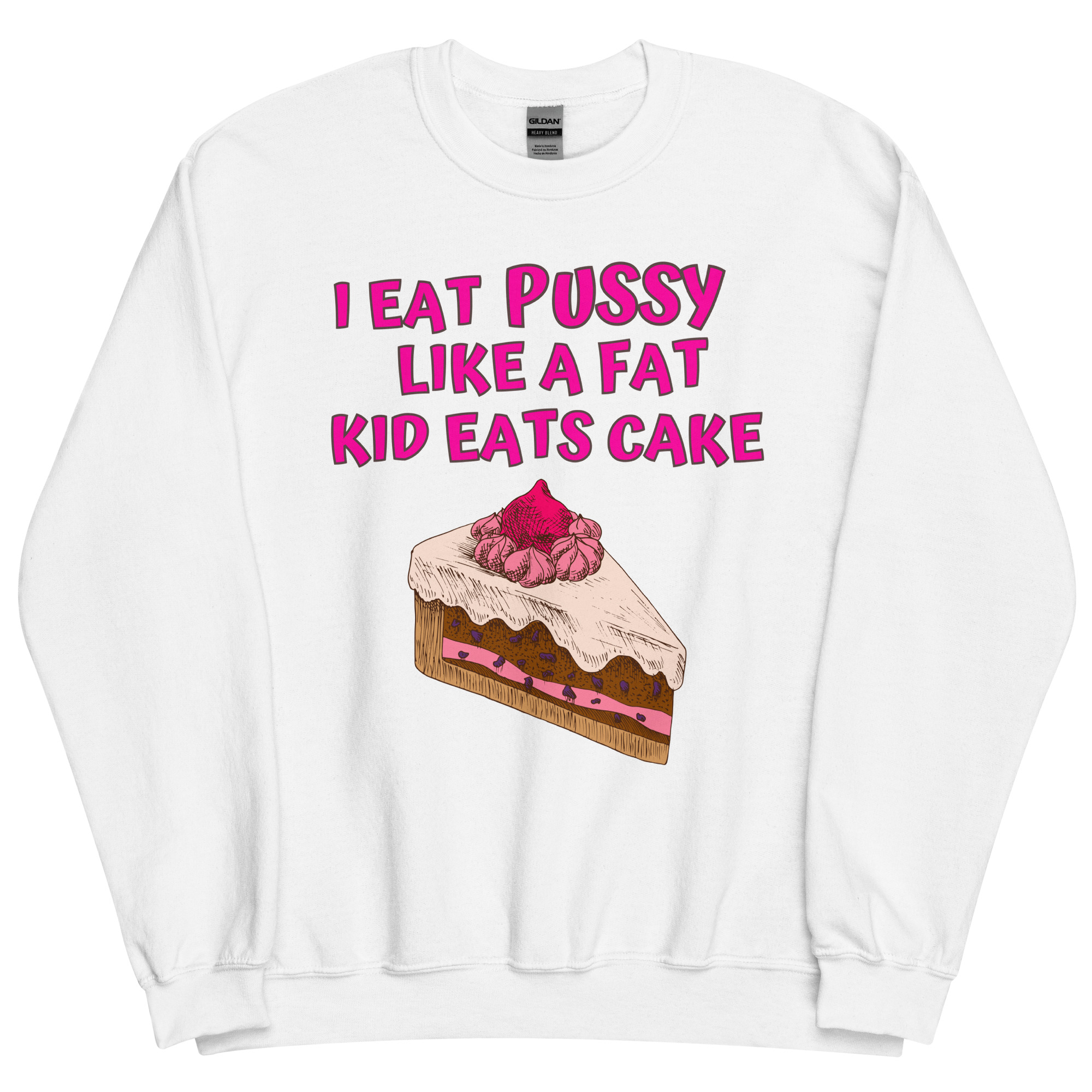 I Eat Pussy Like a Fat Kid Eats Cake – Cherry Cake Sweatshirt - Image 17