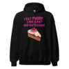 I Eat Pussy Like a Fat Kid Eats Cake - Cherry Cake Hoodie