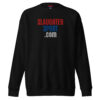 SLAUGHTERSPORT.COM Premium Sweatshirt (Embroidered)