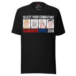 Select Your Combatant SLAUGHTERSPORT.COM (The Original 4 ) T-Shirt
