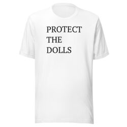 PROTECT THE DOLLS Unisex t-shirt