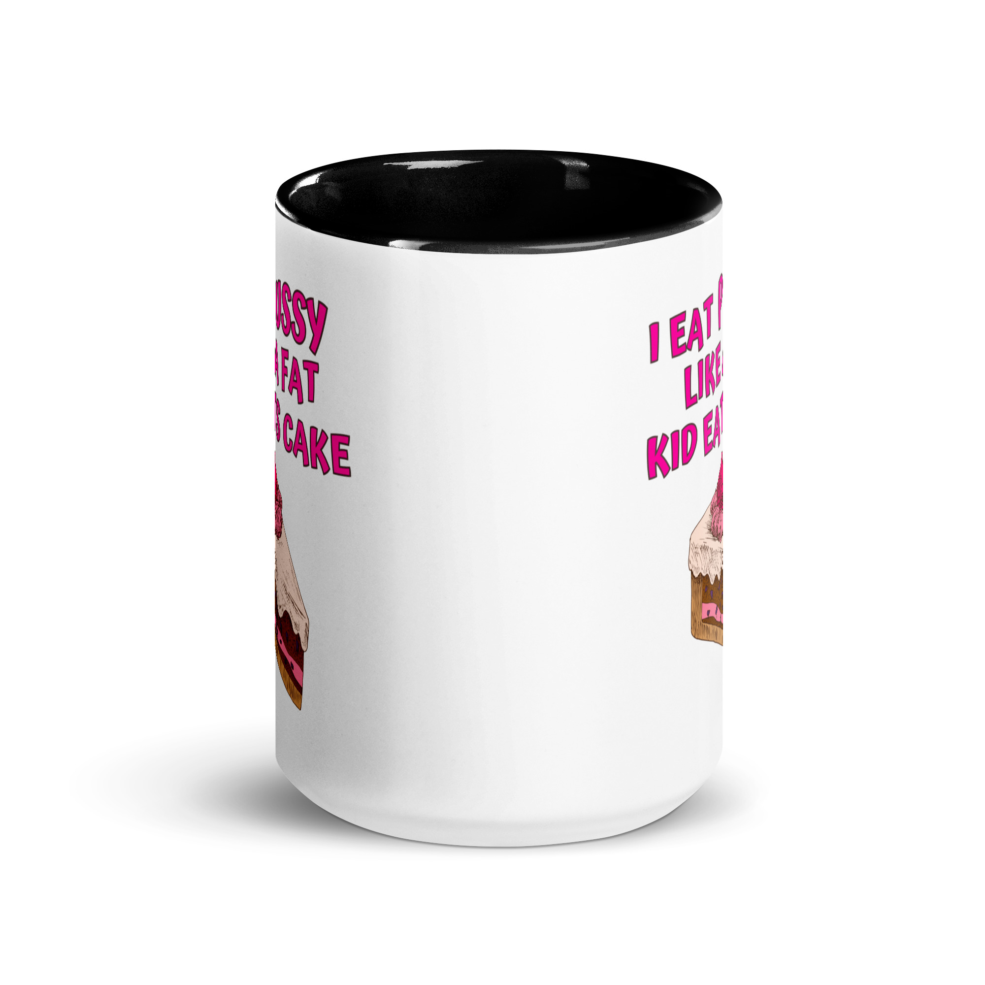 I Eat Pussy Like a Fat Kid Eats Cake - Cherry Cake Mug with Color Inside - Image 5