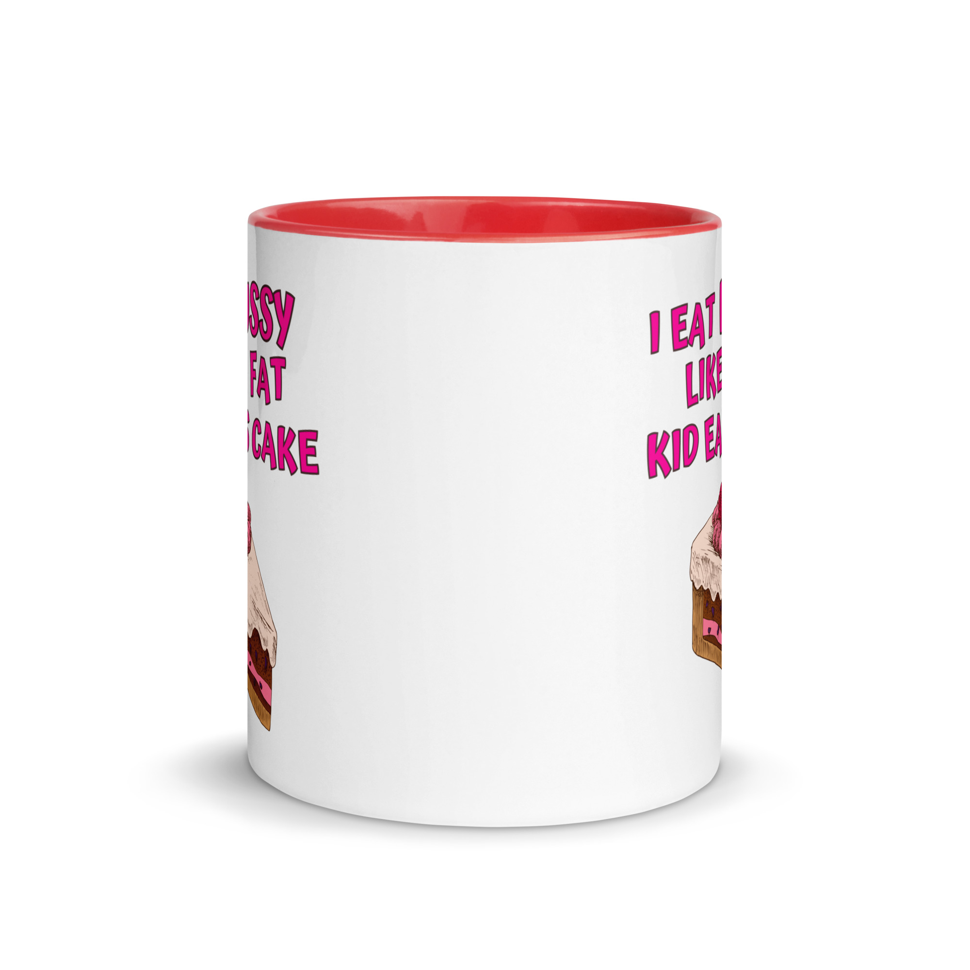 I Eat Pussy Like a Fat Kid Eats Cake - Cherry Cake Mug with Color Inside - Image 8