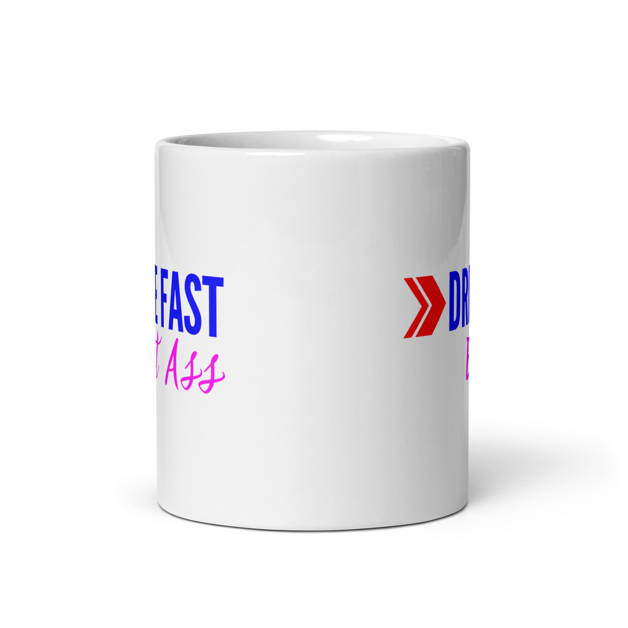 DRIVE FAST Eat Ass coffee mug - Image 4