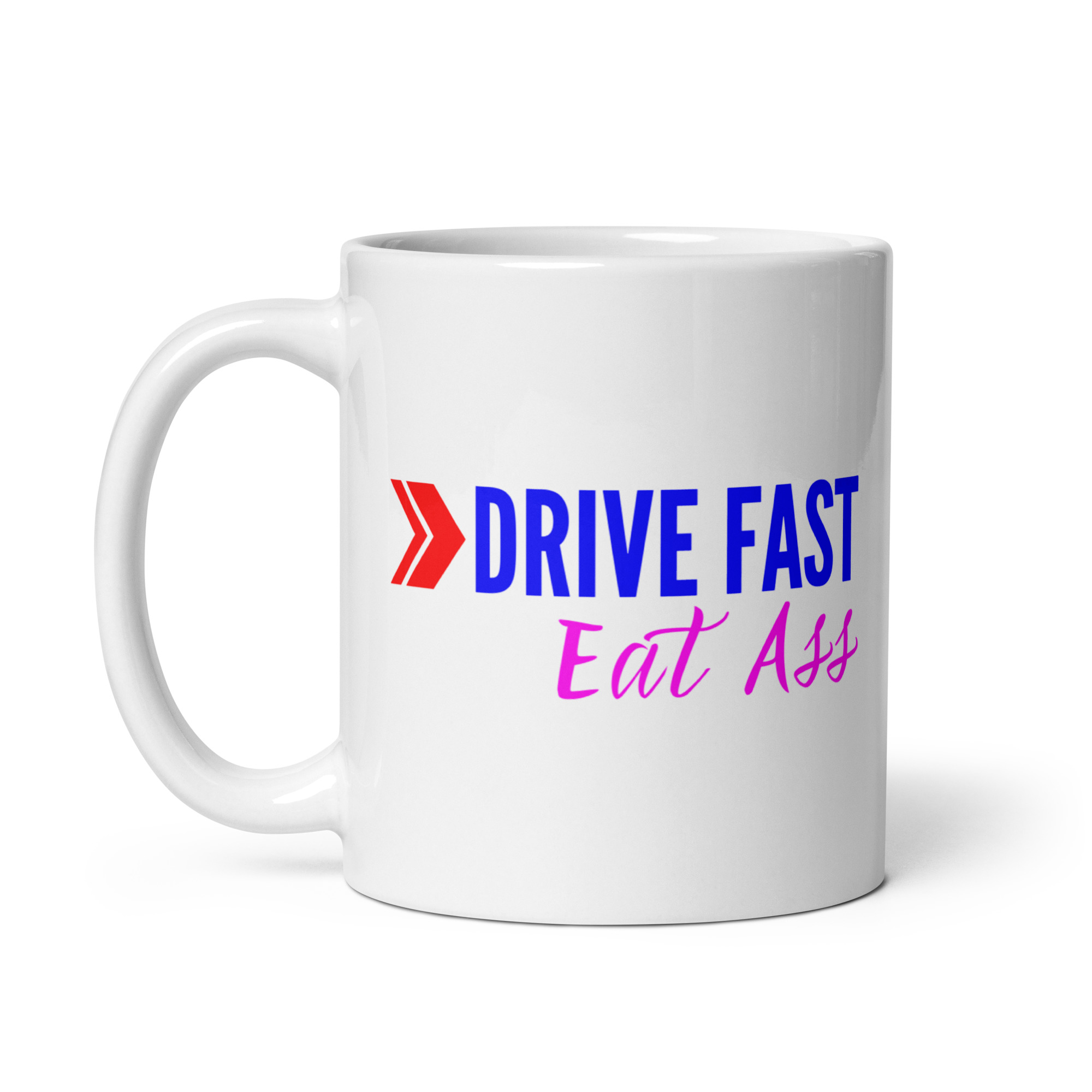 DRIVE FAST Eat Ass coffee mug - Image 3
