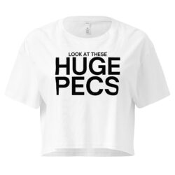 Look At These HUGE PECS (in black letters) crop top