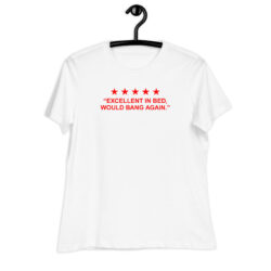 Excellent in Bed 5 Stars Review Women's T-Shirt