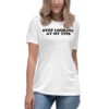 Stop Looking At My Tits Women's T-Shirt