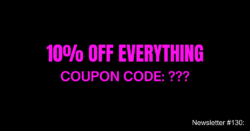 10% OFF EVERYTHING Coupon Code...