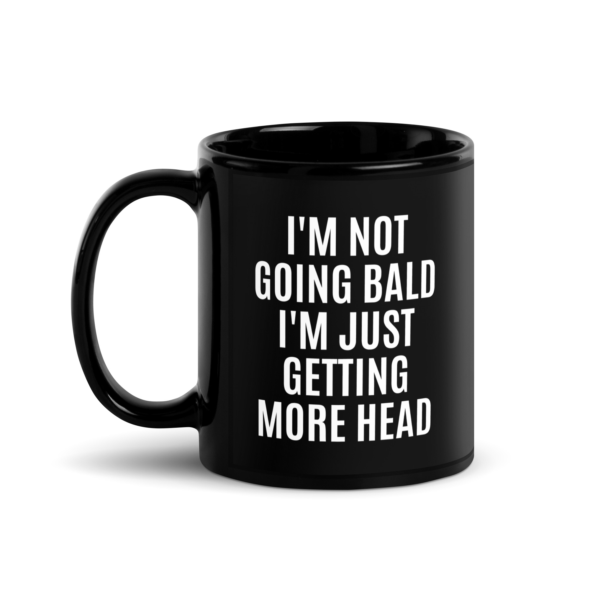 I'M NOT GOING BALD I'M JUST GETTING MORE HEAD Black Coffee Mug - Image 2