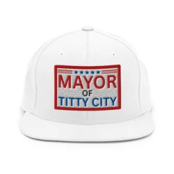 MAYOR of TITTY CITY Flat Back Snapback Hat (Embroidered)