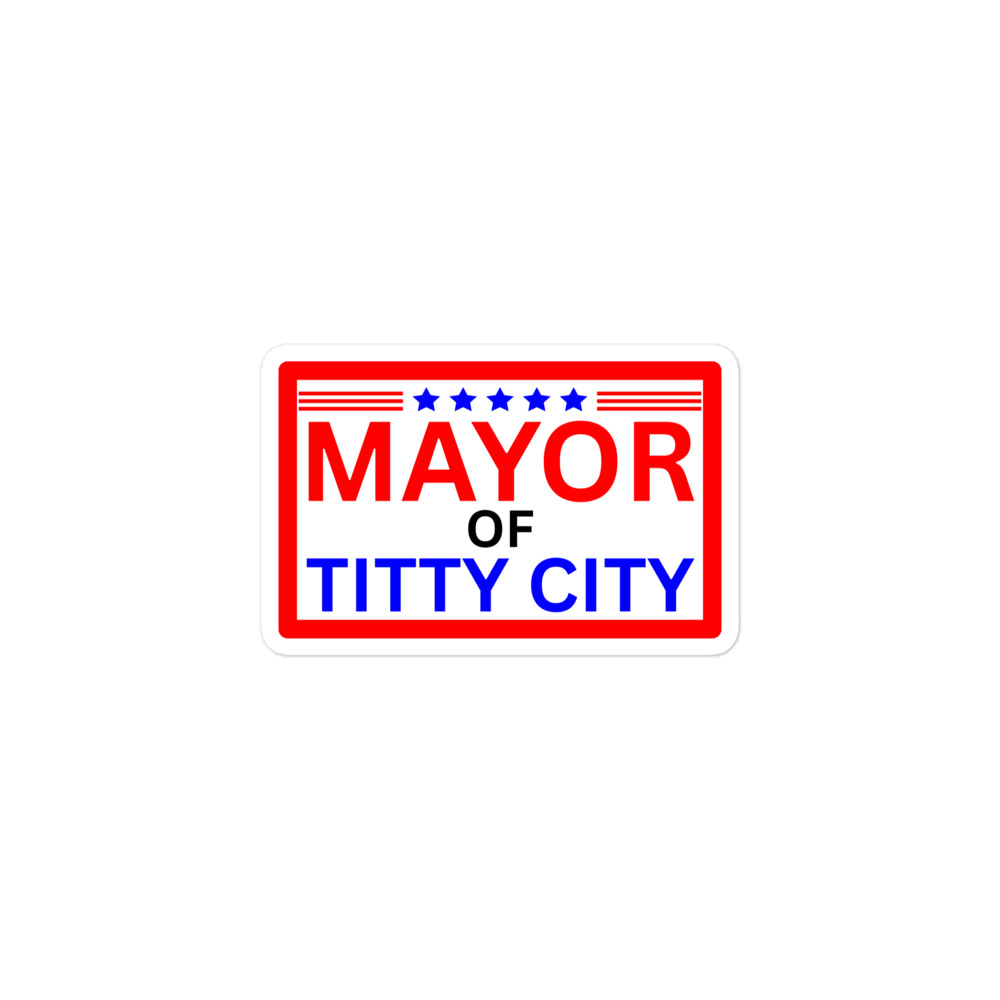 MAYOR of TITTY CITY Vinyl Sticker - Image 2