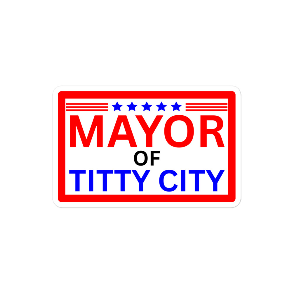 MAYOR of TITTY CITY Vinyl Sticker - Image 3