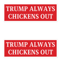 TACO TRUMP ALWAYS CHICKENS OUT Stickers