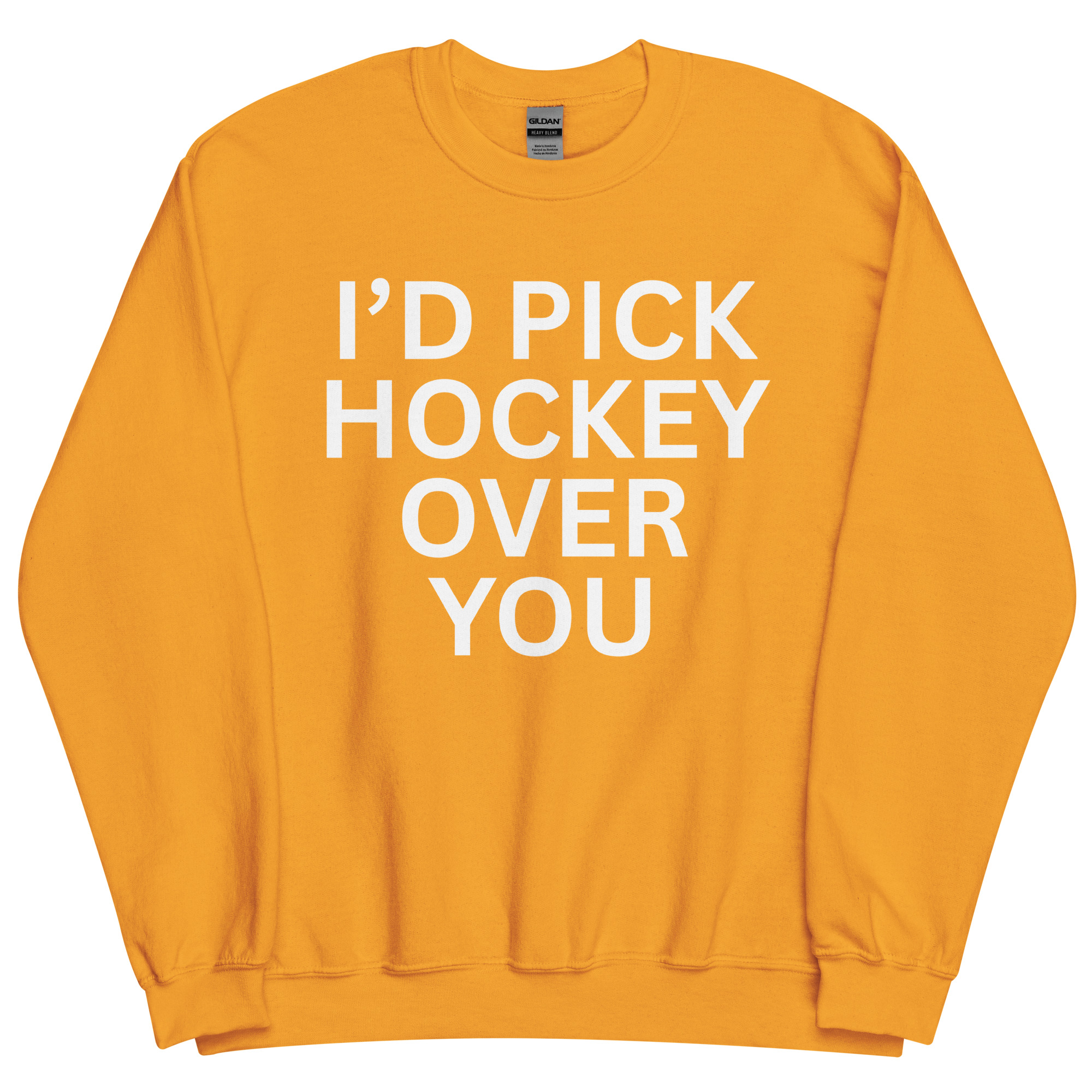 I'd Pick Hockey Over You Sweatshirt - Image 12