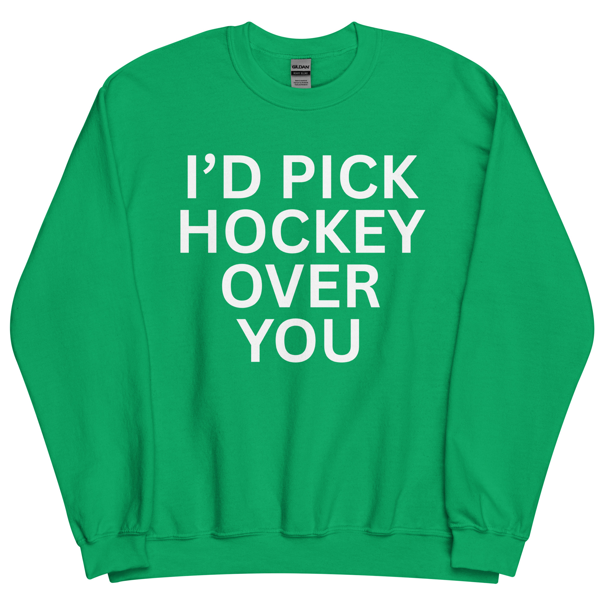 I'd Pick Hockey Over You Sweatshirt - Image 11