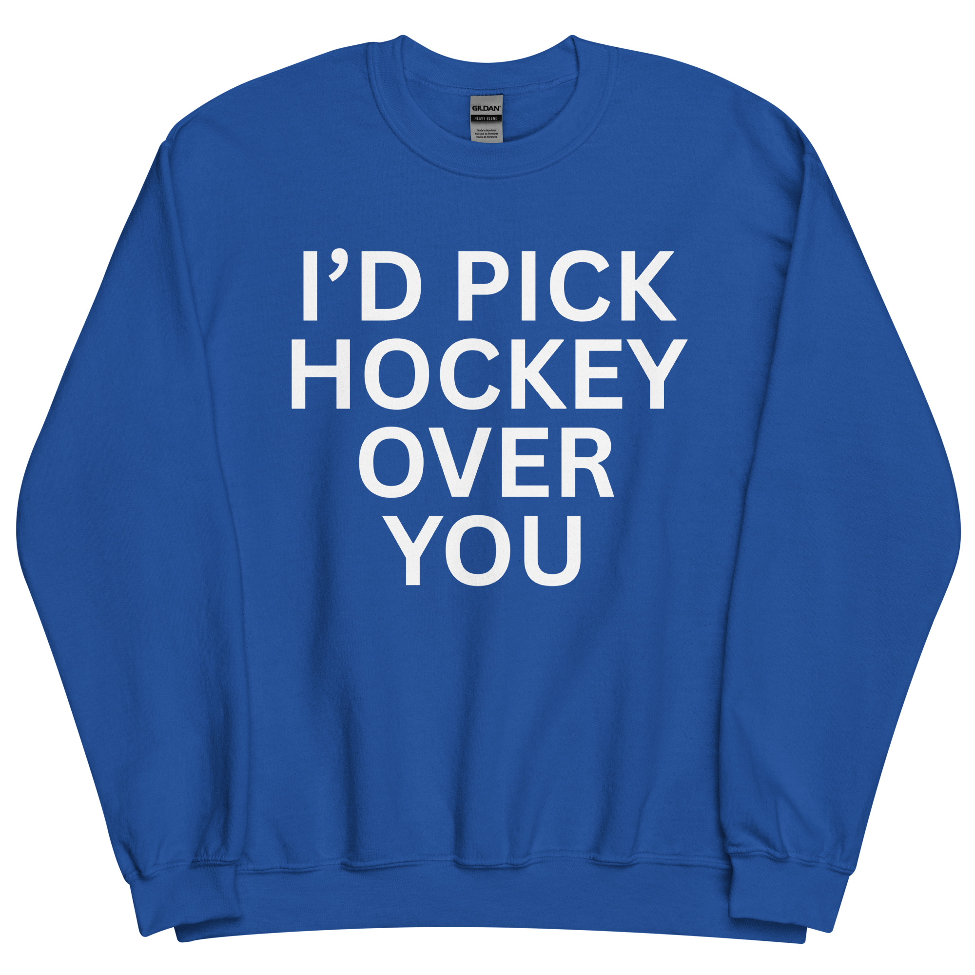 I'd Pick Hockey Over You Sweatshirt - Image 8
