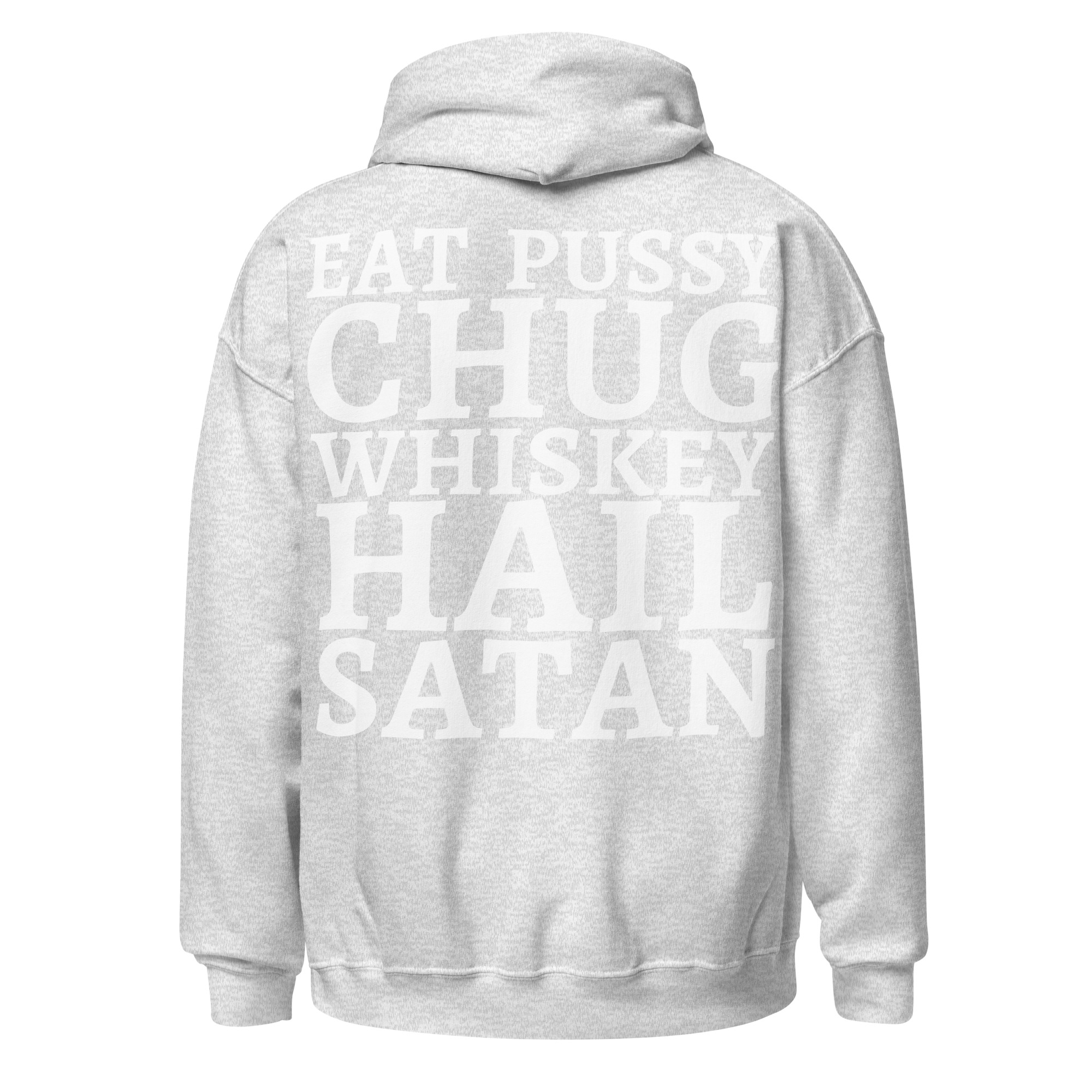 Eat Pussy Chug Whiskey Hail Satan Hoodie (FRONT + Large BACK Designs) - Image 17