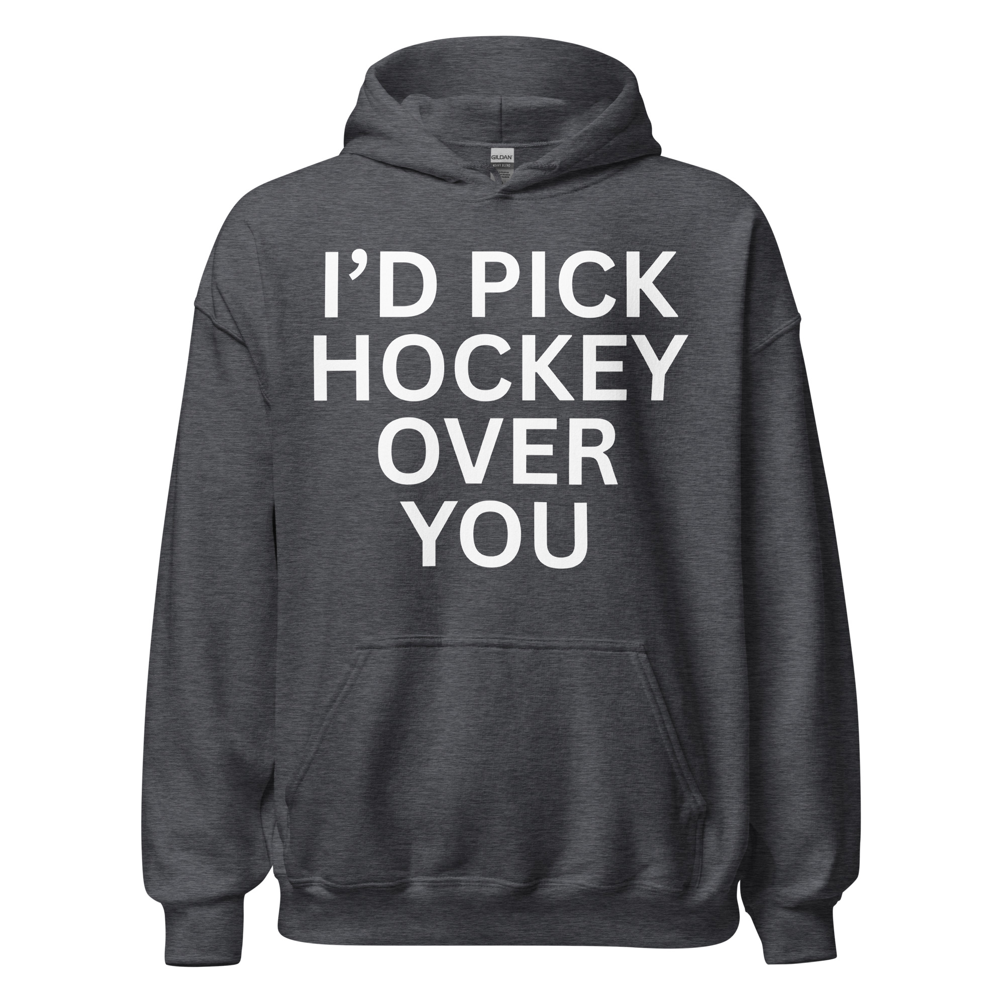 I'd Pick Hockey Over You Hoodie - Image 7