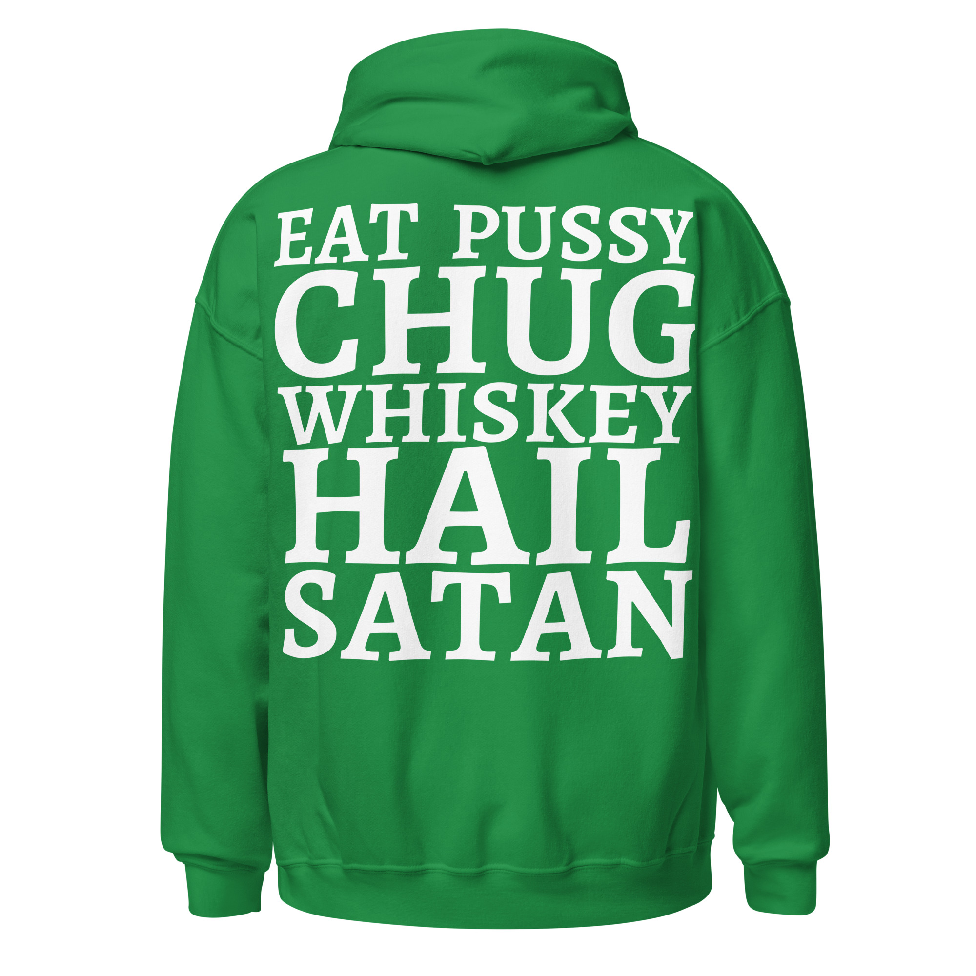 Eat Pussy Chug Whiskey Hail Satan Hoodie (FRONT + Large BACK Designs) - Image 13