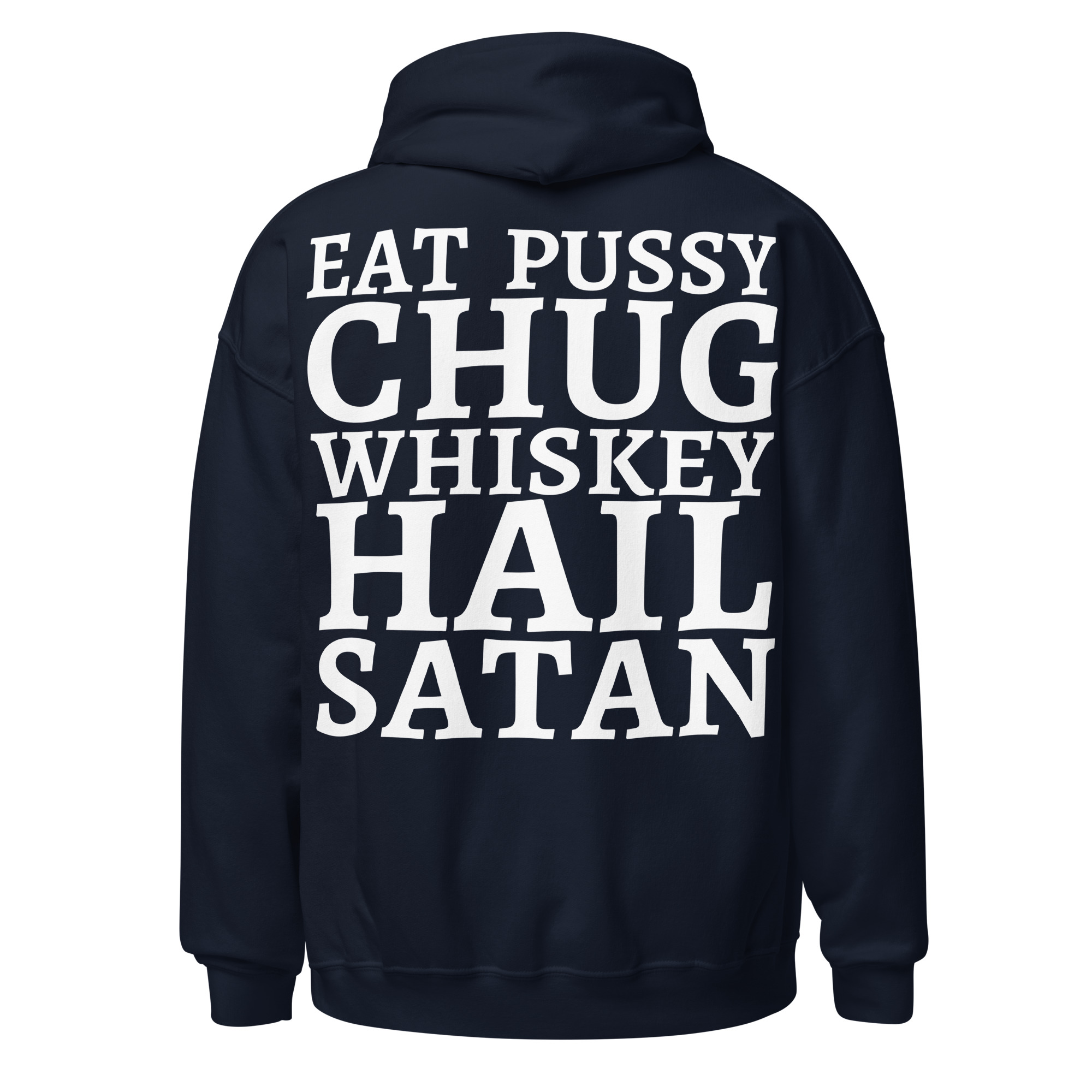 Eat Pussy Chug Whiskey Hail Satan Hoodie (FRONT + Large BACK Designs) - Image 5