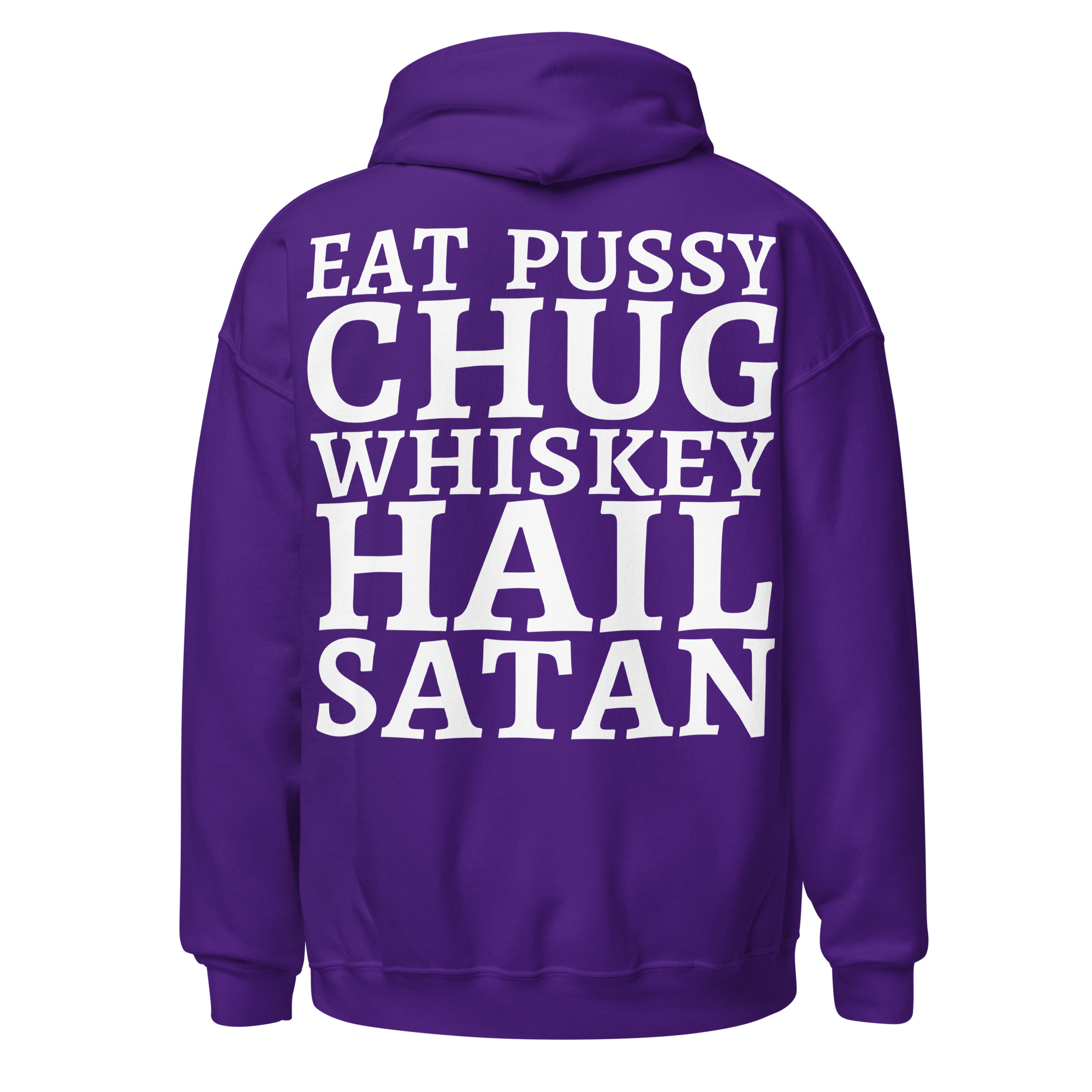 Eat Pussy Chug Whiskey Hail Satan Hoodie (FRONT + Large BACK Designs) - Image 7