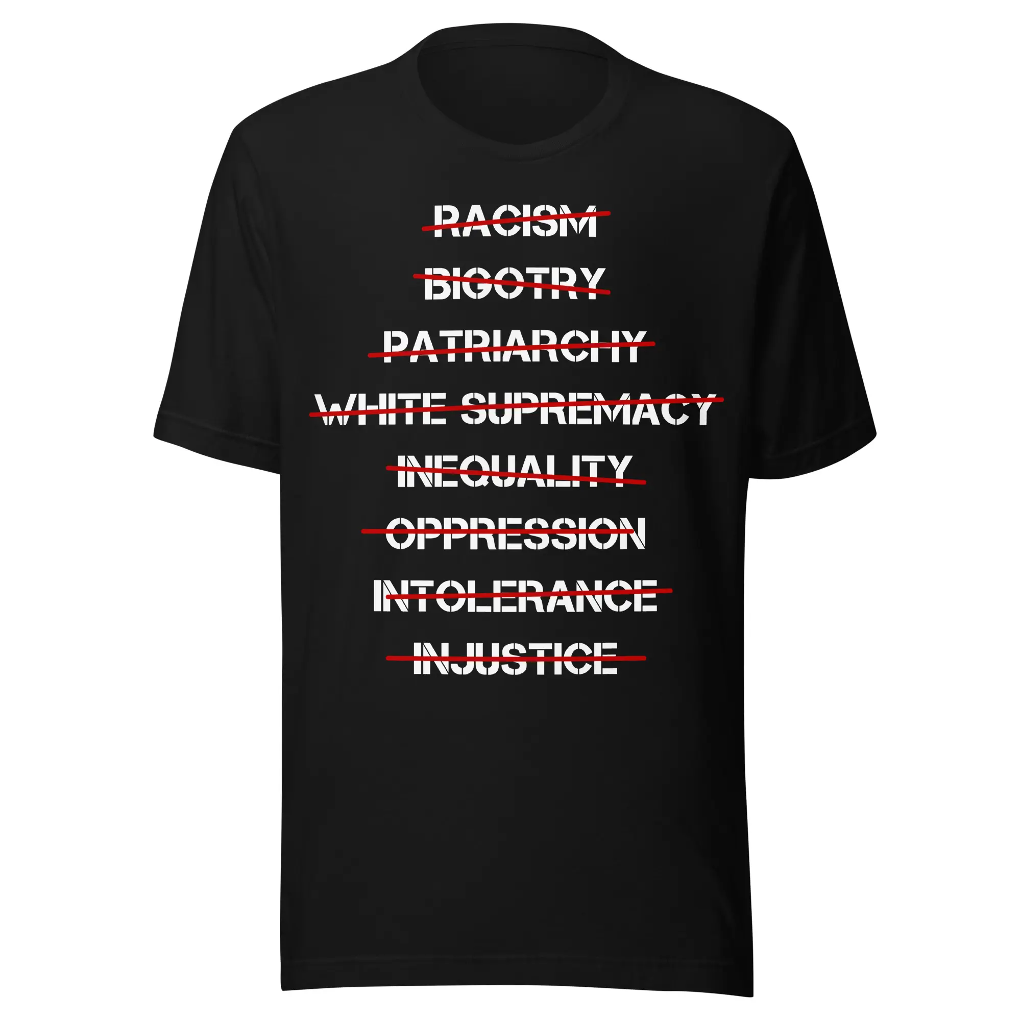 Anti Racism, Anti Bigotry, Anti Patriarchy T-Shirt