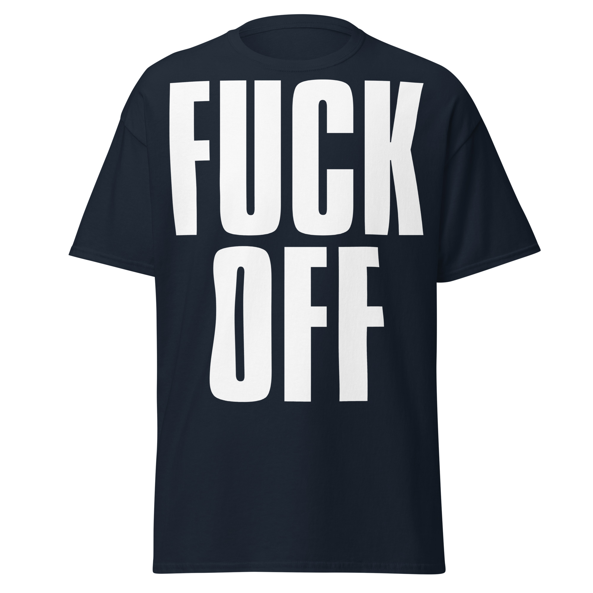 FUCK OFF (Full Size Text) T-Shirt - Image 3