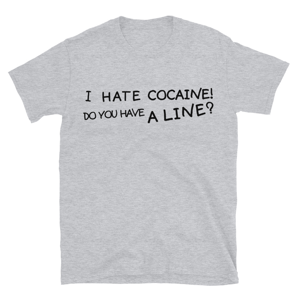 I Hate Cocaine Do You Have A Line – Courtney Love t-shirt - Image 5