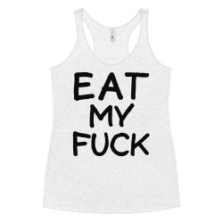 EAT MY FUCK Courtney Love Tank Top