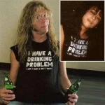 i-have-a-drinking-problem-t-shirt-as-worn-by-metallica James Hetfield Kirk Hammett