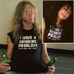 i-have-a-drinking-problem-t-shirt-as-worn-by-metallica James Hetfield Kirk Hammett