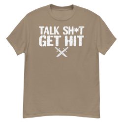 Talk Shit Get Hit T-Shirt - Image 8