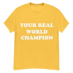Your Real World Champion T-Shirt - Image 12