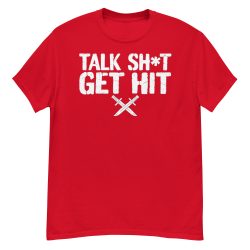 Talk Shit Get Hit T-Shirt - Image 3